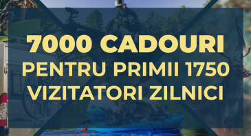 7000 cadouri pentru primii 1750 vizitatori zilnici